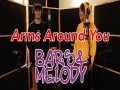 Arms Around You