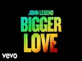 Bigger Love