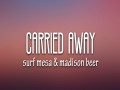 Carried Away