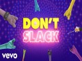 Don't Slack