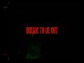 Dream To Be Out