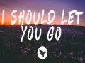 I Should Let You Go