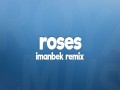 Roses (Imanbek Remix)