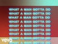 What A Man Gotta Do