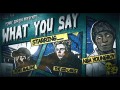 What You Say