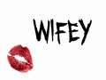 Wifey