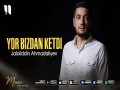 Yor Bizdan Ketdi