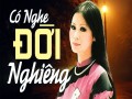 Có Nghe Đời Nghiêng