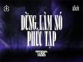 Đừng Làm Nó Phức Tạp