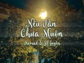 Nếu Vẫn Chưa Muộn