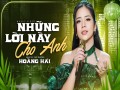 Những Lời Này Cho Anh