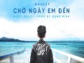 Mashup Chờ Ngày Em Đến