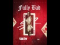 Fully Bad