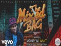 Money Mi Want You